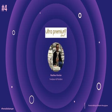 #PortraitDeStartuper #4 - Ultra Premium Direct - Matthieu Wincker