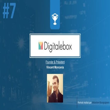 #PortraitDeStartuper #7 - DigitaleBox - Vincent Moncenis