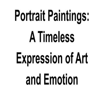 Portrait Paintings_ A Timeless Expression of Art and Emotion.pdf