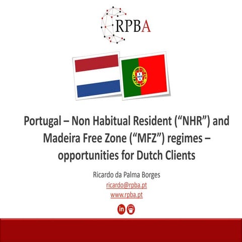 Portugal: Non Habitual Resident and Madeira Free Zone Regimes – Opportunities for Dutch Clients – Updated 22.11.2016