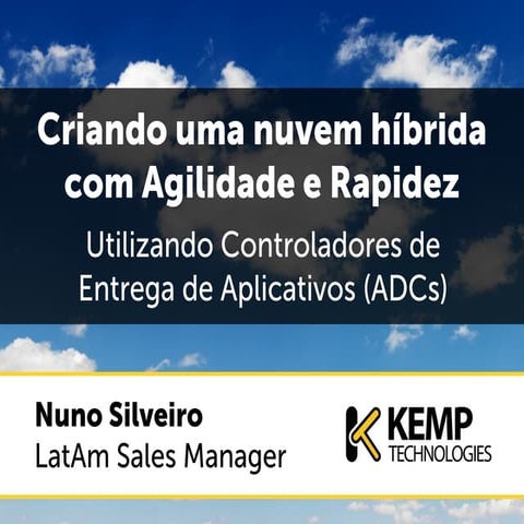 Criando uma nuvem híbrida com Agilidade e Rapidez Utilizando Controladores de...