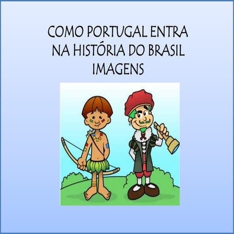 Portugueses e o Brasil