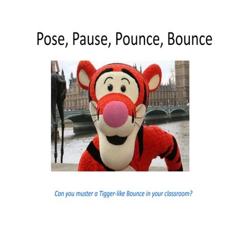 Pose, pause, pounce,_bounce_-_according_to_winne_the_pooh