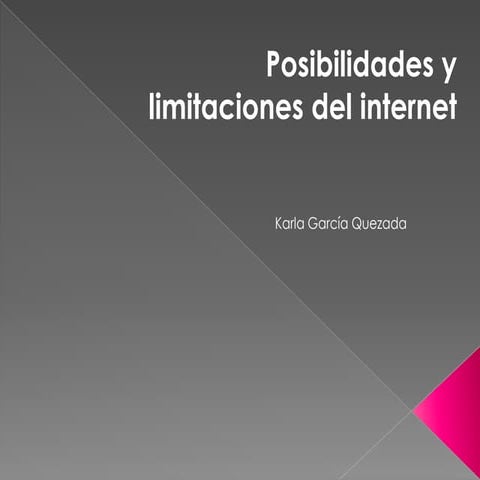 Posibilidades y limitaciones del internet