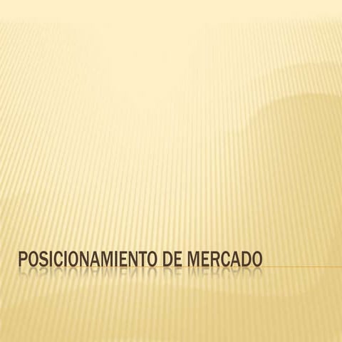Posicionamiento De Mercado | PPTX
