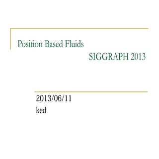 Position based fluids