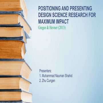 Positioning and presenting design science research for maximum impact