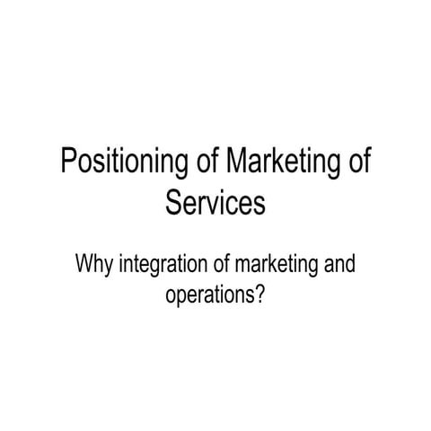 Positioning of marketing of services