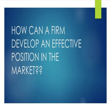How can a firm develop and establish an effective positioning in the market