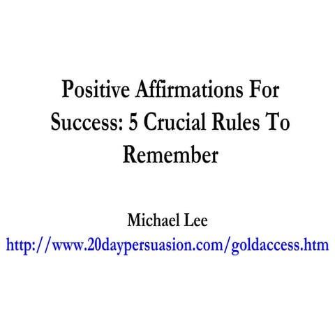 Positive Affirmations For Success: 5 Crucial Rules To Remember