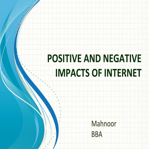 Positive and negative impacts of internet