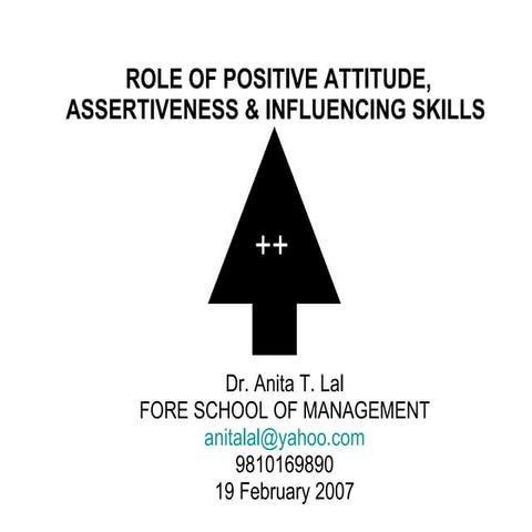 Positive Attitude Assertiveness And Influencing