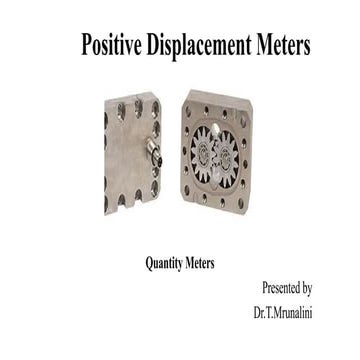 Positive displacement meter (PD) or Quantity meters