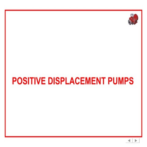 Positive Displacement Pumps - Basic Principle