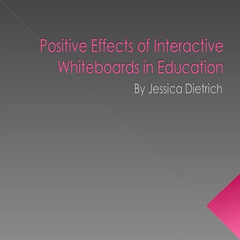 Positive Effects Of Interactive Whiteboards In Education   2003