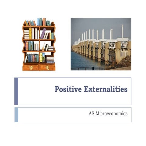 Positive xternalities