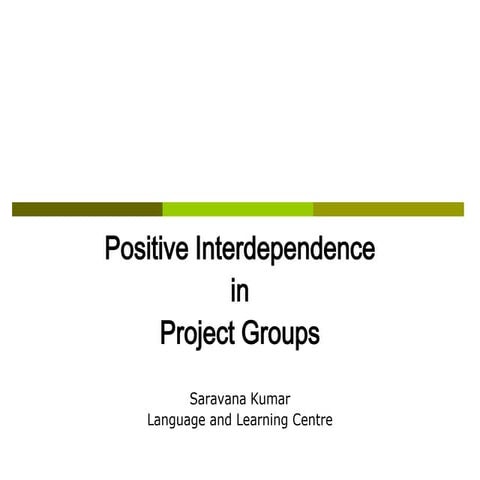 Positive Interdependence