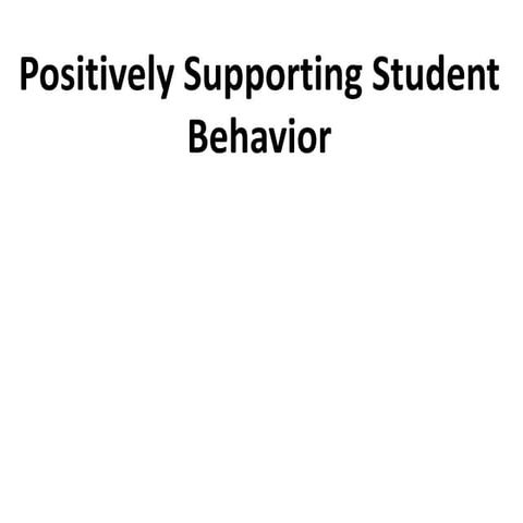 Positively Supporting Student Behavior