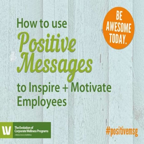 How to Use Positive Messages to Inspire + Motivate Employees Webinar