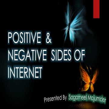 Positive  &  Negative  Sides of  Internet