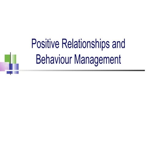 Positive relationships and behaviour management