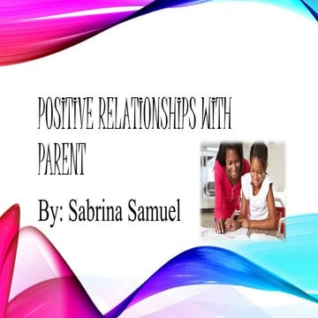 Positive relationships with parent
