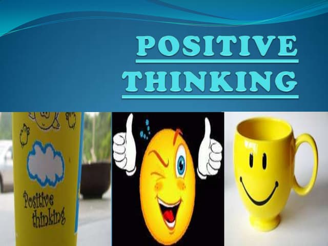 Positive thinking