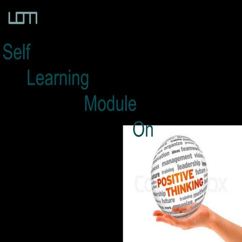 Self learning module on Positive thinking