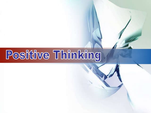 Positive thinking
