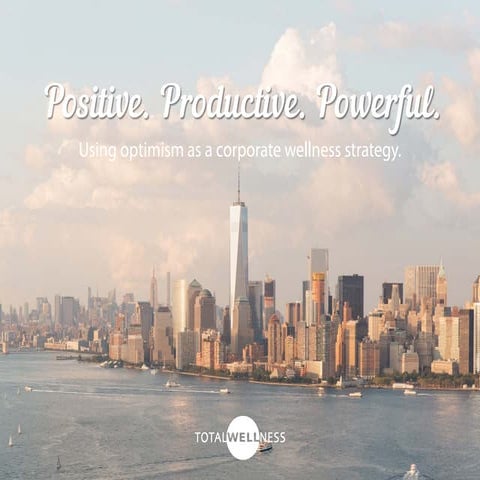 Positive. Productive. Powerful.