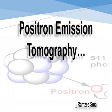 Positron Emission Tomography  