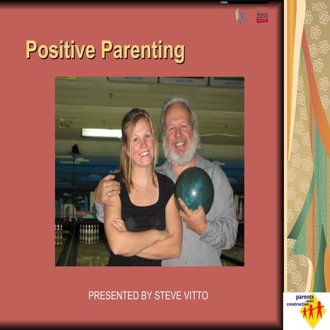 Steve Vitto Positive Parenting Part Two