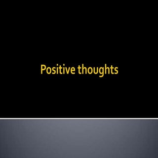 Positve Thoughts