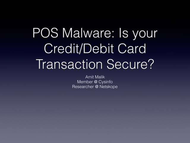 POS Malware: Is your Debit/Credit Transcations Secure?