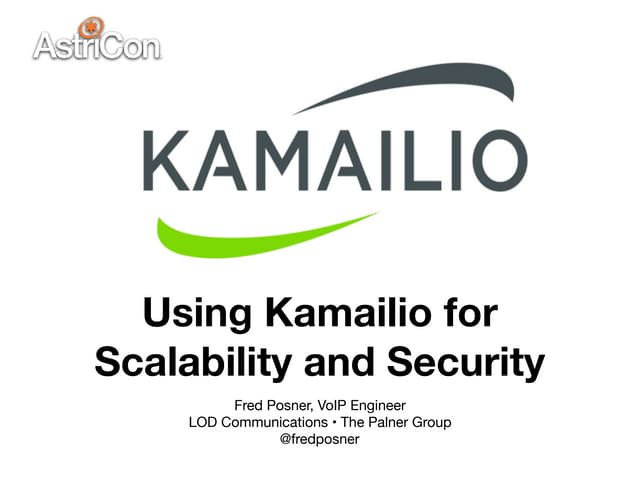Using Kamailio for Scalability and Security