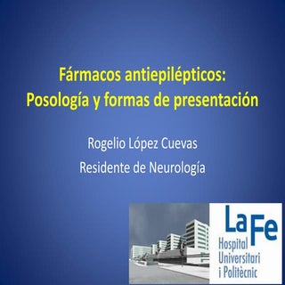 Fármacos antiepilépticos: Posología...