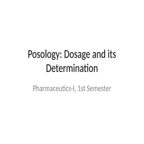 Posology_Presentation_Pharmaceutics_I.pptx