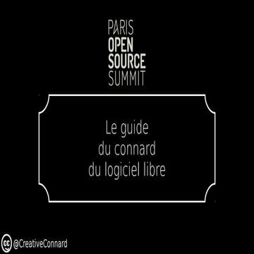 [OSSPARIS17] Le guide du connard du logiciel libre