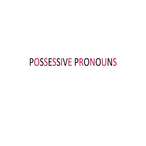 Possessive pronouns exposicion de ingles