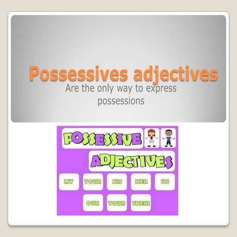 Possessives adjectives