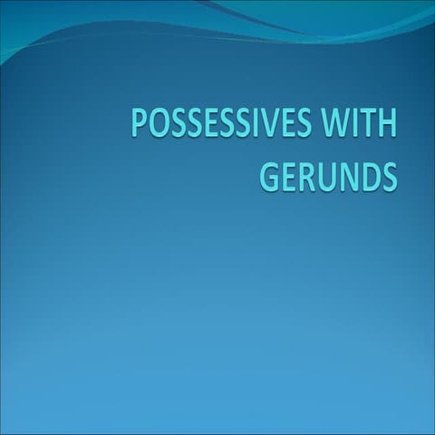 Possessives With Gerunds