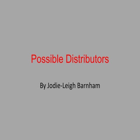 Possible distributors