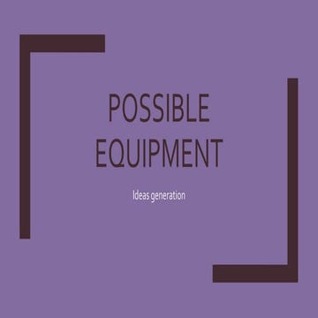 Possible equipment