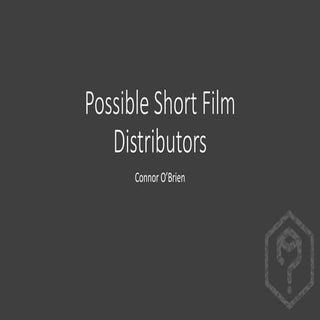 Possible short film distributors