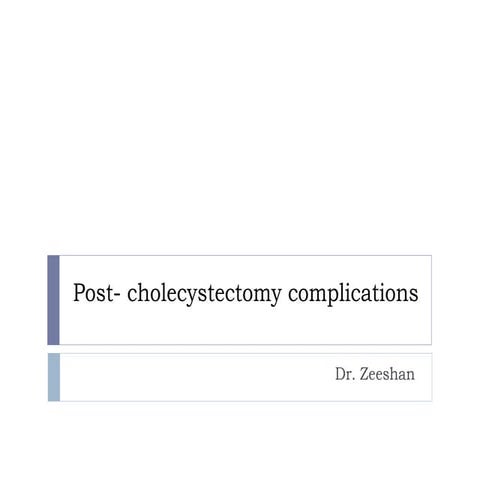 Post  cholecystectomy complications