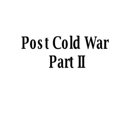Post Cold War Ii