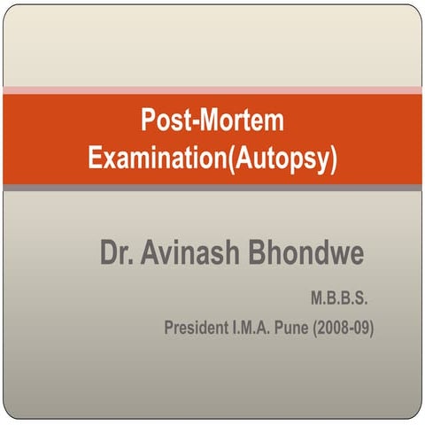 Post mortem examination(autopsy)