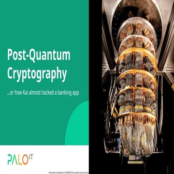 Post-Quantum Cryptography… or how Kai almost hacked a banking app | PPTX
