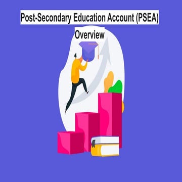 Post secondary education account (psea) overview