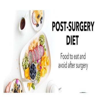 Post-Surgery Diet and nutrition NEW.pptx